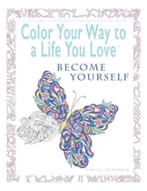 Comprar Libro: Colorea Tu Camino Hacia Una Vida Que Amas: Conviértet