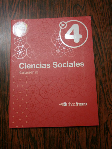 Ciencias Sociales 4 Bonaerense Tinta Fresca Saberes En Red