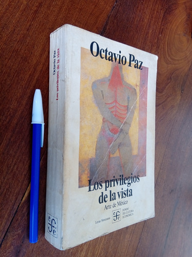 Los Privilegios De La Vista Arte México - Octavio Paz