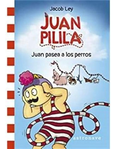 Juan Pilila 1 Juan Pasea A Los Perros - Jacob Ley