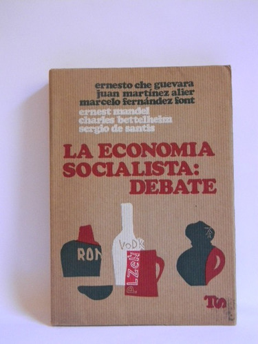 La Economía Socialista Debate Ernest Mandel Che Guevara 1968