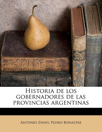 Libro Historia De Los Gobernadores De Las Provincias Arge...