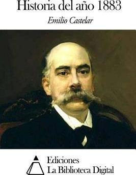 Libro Historia Del A O 1883 - Emilio Castelar