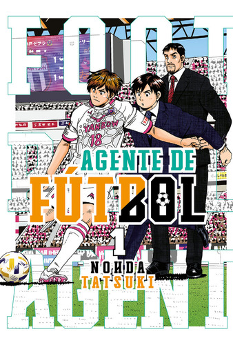 Libro Agente De Futbol, 1 - Tatsuki, Nohda