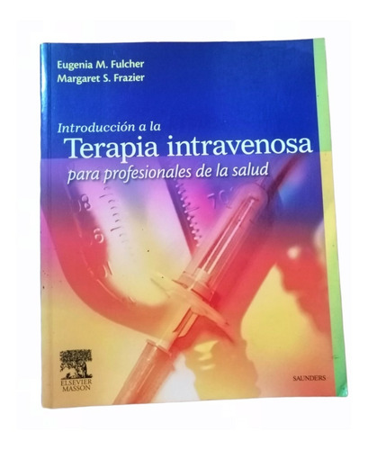 Introducción A La Terapia Intravenosa Eugenia Fulcher Yf