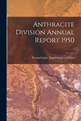 Libro Anthracite Division Annual Report 1950; 1 - Pennsyl...