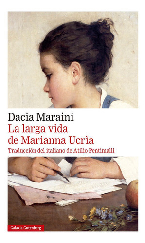 La Larga Vida De Marianna Ucrãâ¬a- 2020, De Maraini, Dacia. Editorial Galaxia Gutenberg, S.l., Tapa Blanda En Español