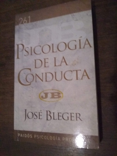 Psicologia De La Conducta - Jose Bleger - Paidos Psicologia