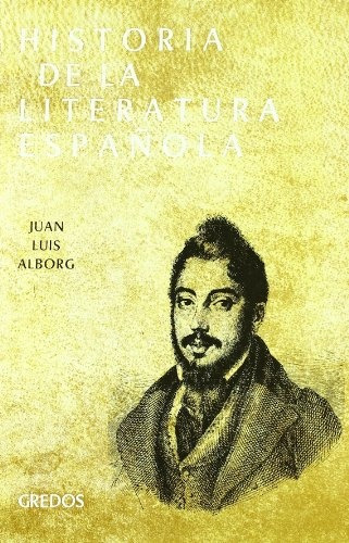 Historia De La Literatura Española.. - Juan Luis Alborg (Usado)