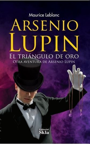 Libro Arsenio Lupin, El Triángulo De Oro Original