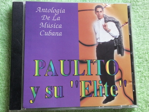 Eam Cd Paulito Y Su Elite Antologia De La Musica Cubana 1997