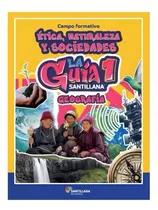 Comprar Geografia 1 Secundaria. Etica, Naturaleza Y Sociedades: La Guía Santillana, De Monserrat Cayuela Gally Y Otros. Campo Formativo Editorial Santillana, Tapa Blanda, Edición 1a En Español, 2023