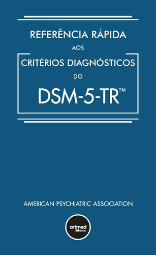 Referência Rápida aos Critérios Diagnósticos do DSM-5-TR, de AMERICAN PSYCHIATRIC ASSOCIATION. Editorial Artmed, tapa mole en português