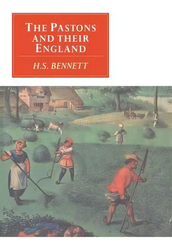 Canto Original Series: The Pastons And Their England: Studies In An Age Of Transition, De H. S. Bennett. Editorial Cambridge University Press, Tapa Blanda En Inglés