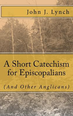 Libro A Short Catechism For Episcopalians (and Other Angl...