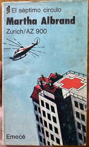 Zurich Az 900. Martha Albrand. El Septimo Circulo Emecé