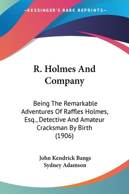Libro R. Holmes And Company: Being The Remarkable Adventu...