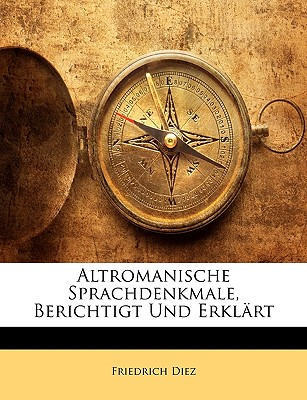 Libro Altromanische Sprachdenkmale, Berichtigt Und Erkl R...