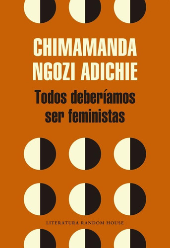 Todos deberíamos ser feministas, de Adichie, Chimamanda Ngozi. Editorial Rhm, tapa blanda en español, 2016