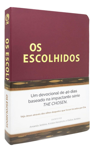 Os escolhidos: 40 dias com Jesus, de Amanda Jenkins, Kristen Hendricks e Dallas Jenkins. Editora Casa Publicadora das Assembleias de Deus, capa mole em português, 2021