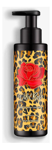 Hidratante Wild Rose Mahogany 200ml