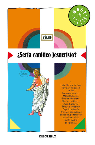 Colección Rius - ¿Sería católico Jesucristo?, de Rius. Serie Bestseller Editorial Debolsillo, tapa blanda en español, 2010
