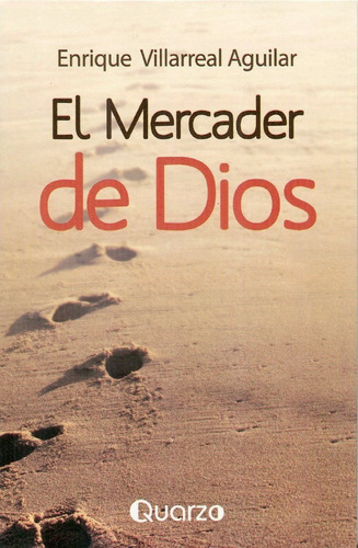 El Mercader De Dios, De Villareal Aguilar, Enrique. Editorial Quarzo, Tapa Blanda En Español, 1