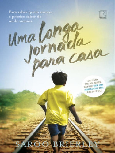 Uma Longa Jornada Para Casa, De Brierley, Saroo. Editora Record, Capa Mole, Edição 2ª Edição - 2016 Em Português
