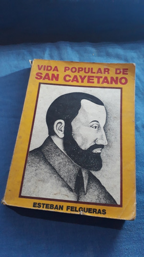 Vida Popular De San Cayetano, Esteban Felgueras