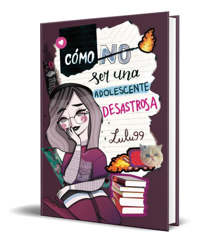 Libro Cómo No Ser Una Adolescente Desastrosa [ Original ]