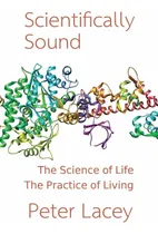 Comprar Libro Scientifically Sound: The Science Of Life. The Pract