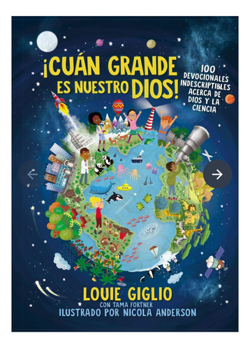 Cuán Grande Es Nuestro Díos. Dios Y Ciencia. Ilustrado  (Reacondicionado)