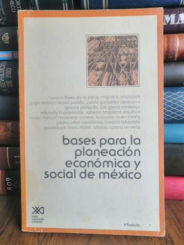 Bases Para La Planeación Económica Y Social De México 