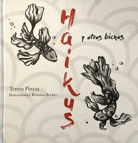 Haikus Y Otros Bichos, Teresa Piazza, Romina Becker (Reacondicionado)
