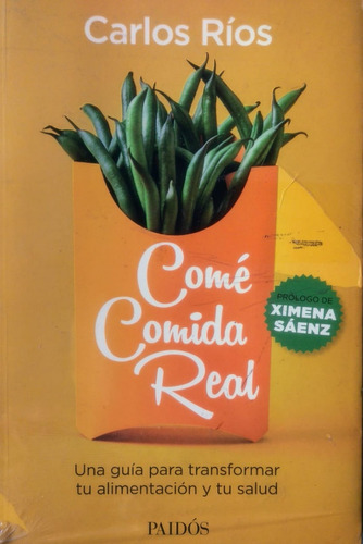 Come Comida Real (prologo De Ximena Saenz)