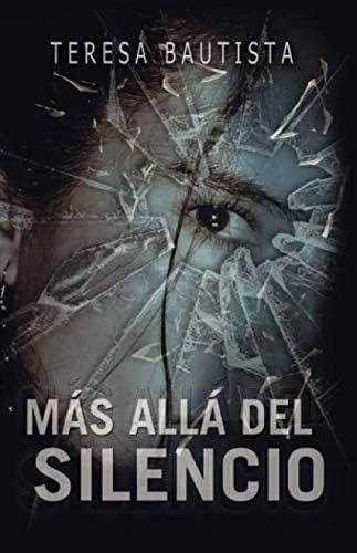 Libro: Más Allá Del Silencio (spanish Edition)