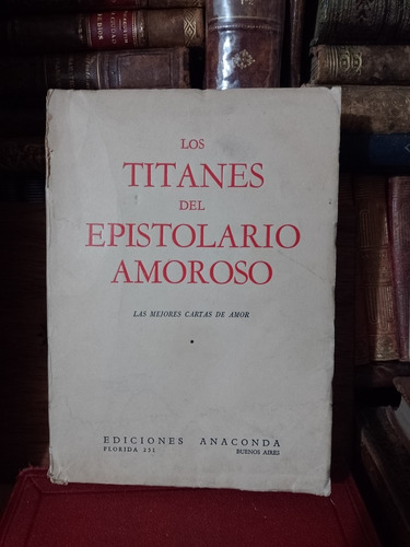 Los Titanes Del Epistolario Amoroso 1944