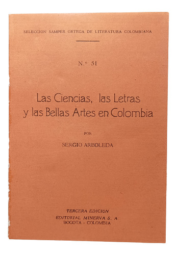 Las Ciencias Las Letras Y Las Artes En Colombia - S Arboleda