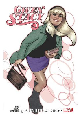 Libro Gwen Stacy ¿quien Es Esa Chica? De 100% Marvel Tomos Ú