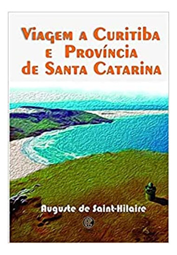 Viagem A Curitiba E Província De Santa Catarina: + Marcador