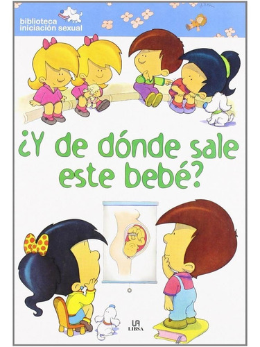 Y De Donde Sale Este Bebé ? - Libsa