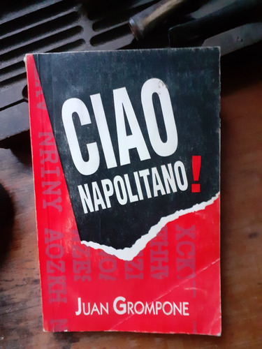 Ciao Napolitano! // Juan Grompone