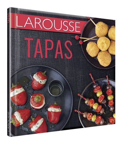 Libro Larousse Tapas [ Recetas Españolas ] Pasta Dura