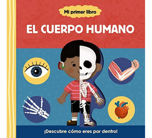 Mi Primer Libro Sobre El Cuerpo Humano - Vv Aa 