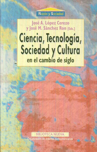 Libro Ciencia, Tecnologia, Sociedad Y Cultura De José Manuel