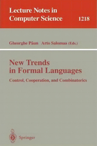 New Trends In Formal Languages, De Gheorghe Paun. Editorial Springer Verlag Berlin Heidelberg Gmbh Co Kg, Tapa Blanda En Inglés