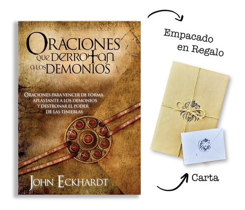 Oraciones Que Derrotan A Los Demonios - John Eckhardt