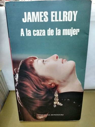 A La Caza De La Mujer. Ellroy