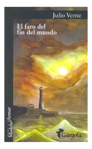 El Faro Del Fin Del Mundo Julio Verne Gárgola None