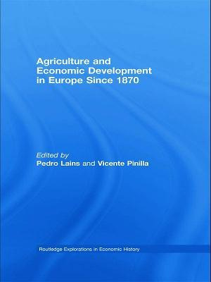 Agriculture And Economic Development In Europe Since 1870...
